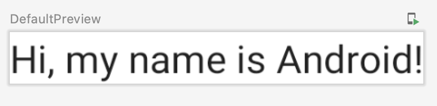 此图片显示了默认预览，其中包含内容为“Hi, my name is Android!”的文本。