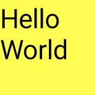 สี่เหลี่ยมสีเหลืองที่มีคำว่า &quot;Hello
World&quot;