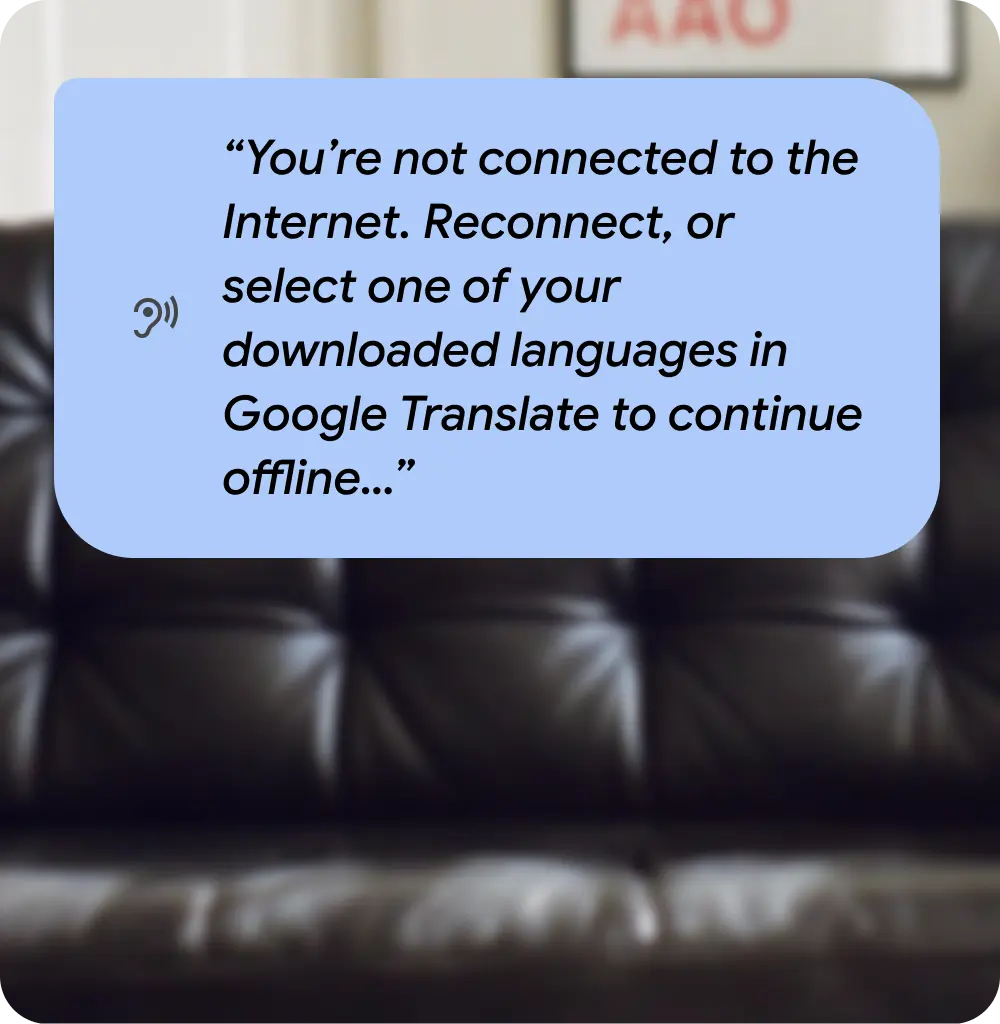 You're not connected to the Internet. Reconnect, or select one of your downloaded languages in Google Translate to continue offline.