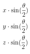 x*sin(θ/2)، y*sin(θ/2)، z*sin(θ/2)